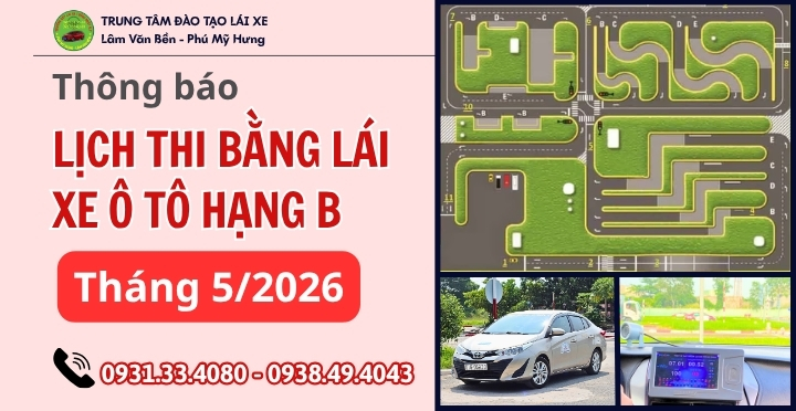 LỊCH THI GPLX HẠNG B THÁNG 5-2026